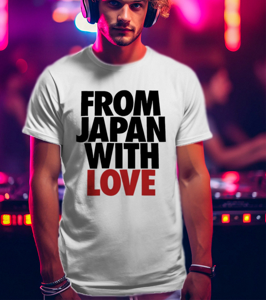 From Japan With Love T-Shirt