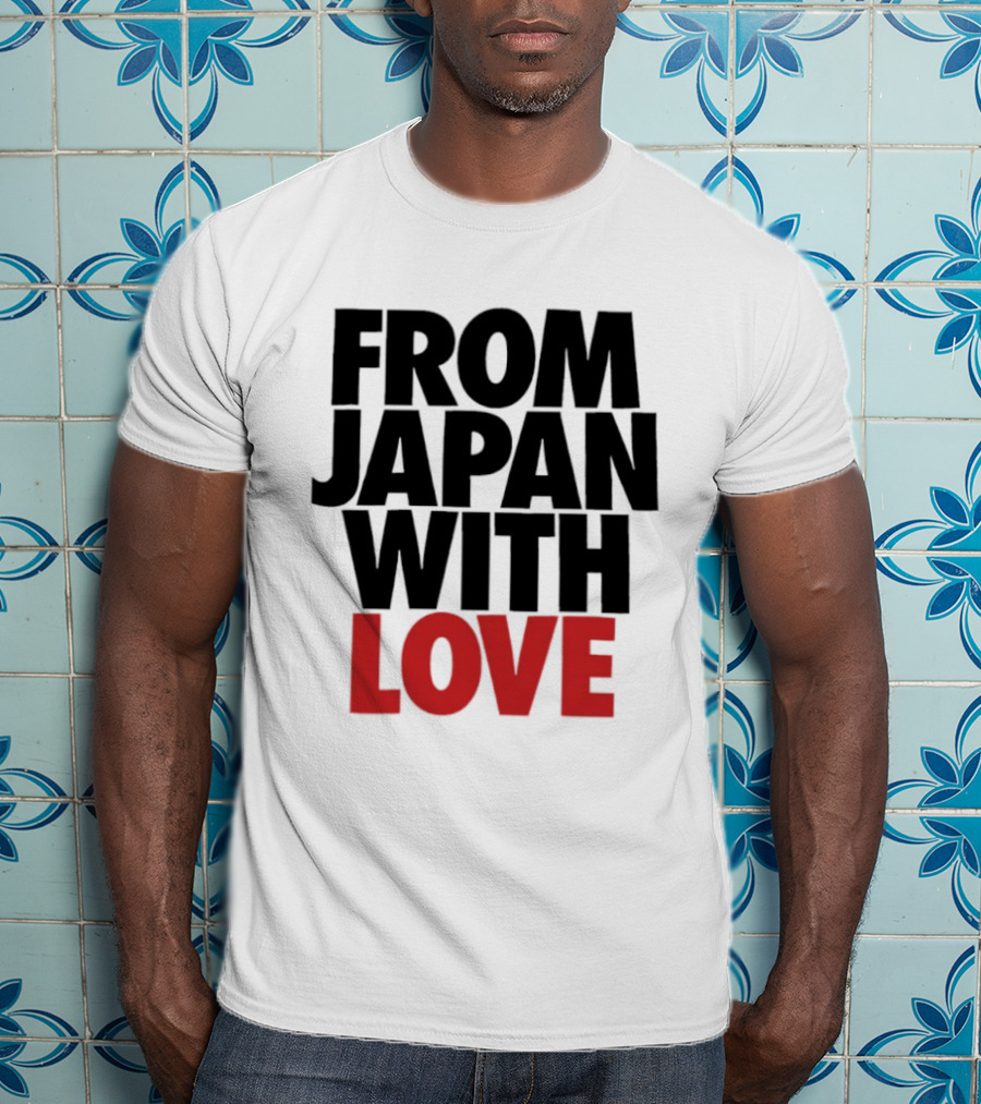 From Japan With Love T-Shirt