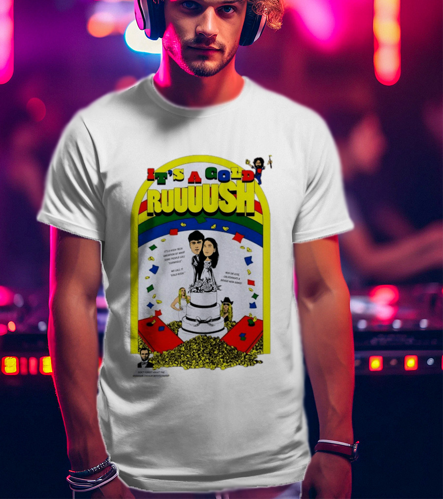 It's A Gold Rush Wedding It's A New Version Of Cornhole California T-Shirt