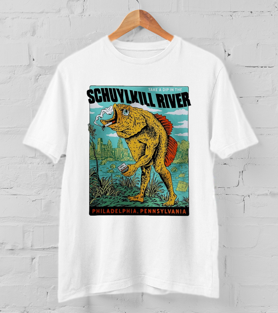 Take A Dip In The Schuylkill River Fish Philadelphia Pennsylvania T-Shirt