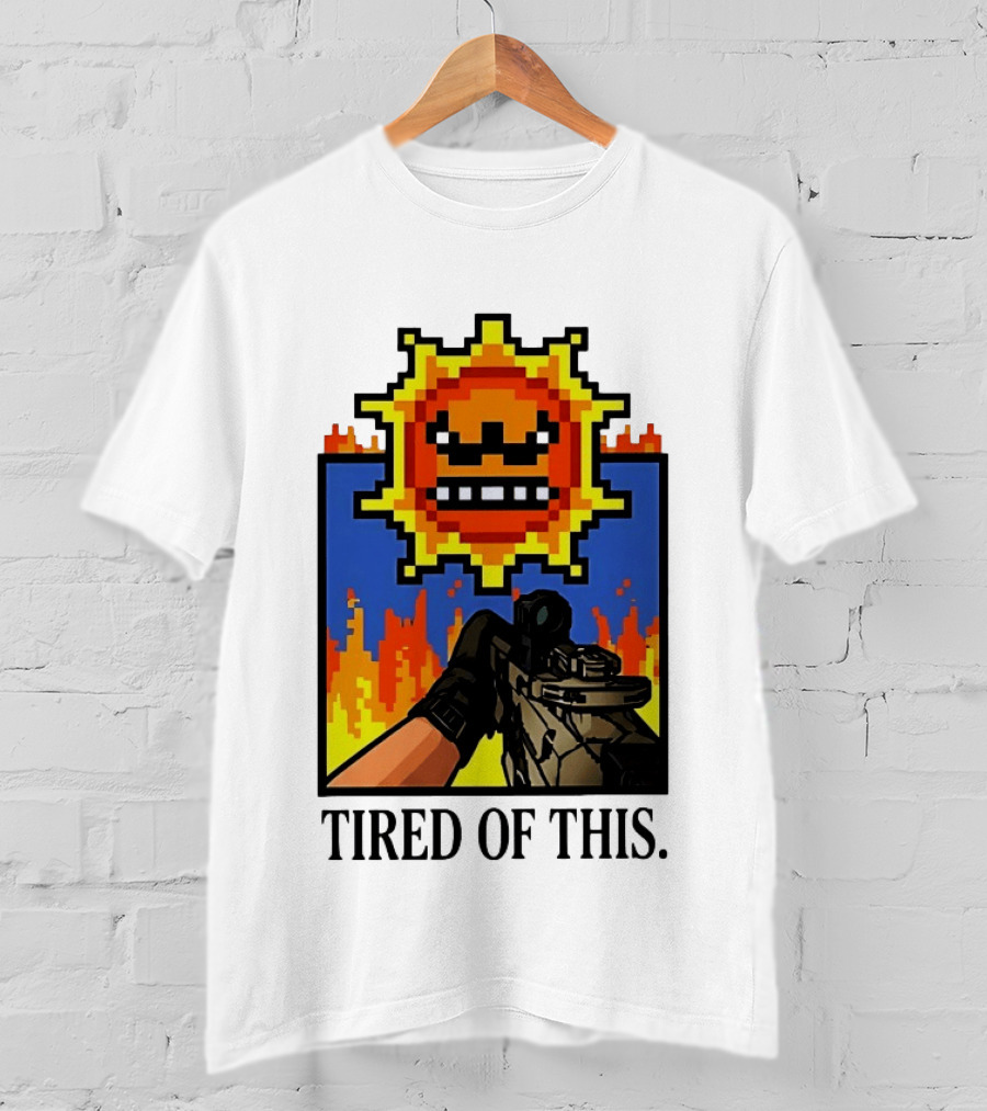 Tired Of This Pixel Sun Fire Gaming Weapon Retro Aesthetic T-Shirt