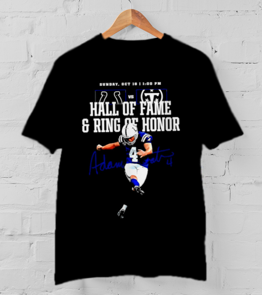 Adam Vinatieri Colts Vs Titans Hall Of Fame Ring Of Honor Sunday Oct 30 1 PM T-Shirt