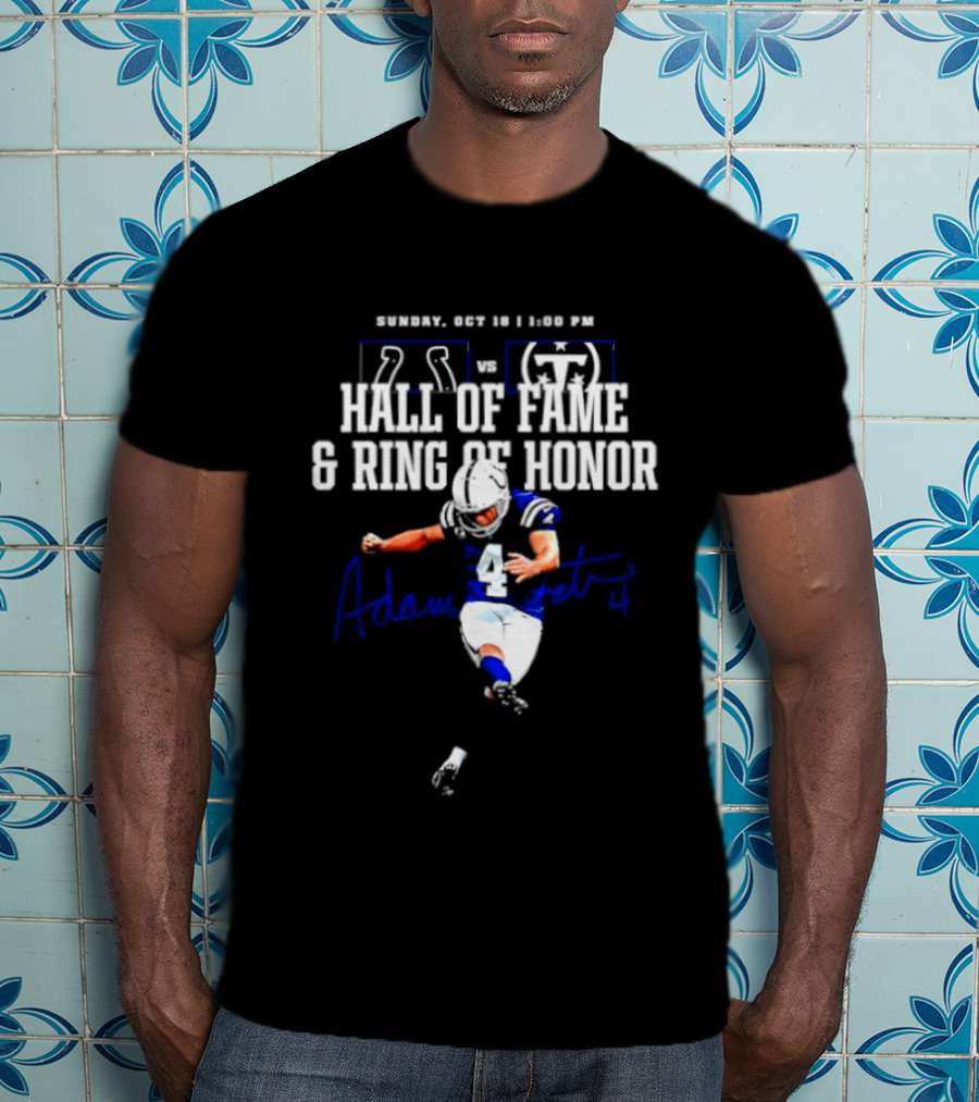 Adam Vinatieri Colts Vs Titans Hall Of Fame Ring Of Honor Sunday Oct 30 1 PM T-Shirt