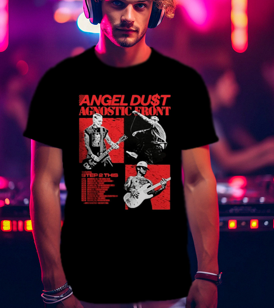 Angel Du$t Agnostic Front Featuring Step 2 This Tour Live Band Performance T-Shirt