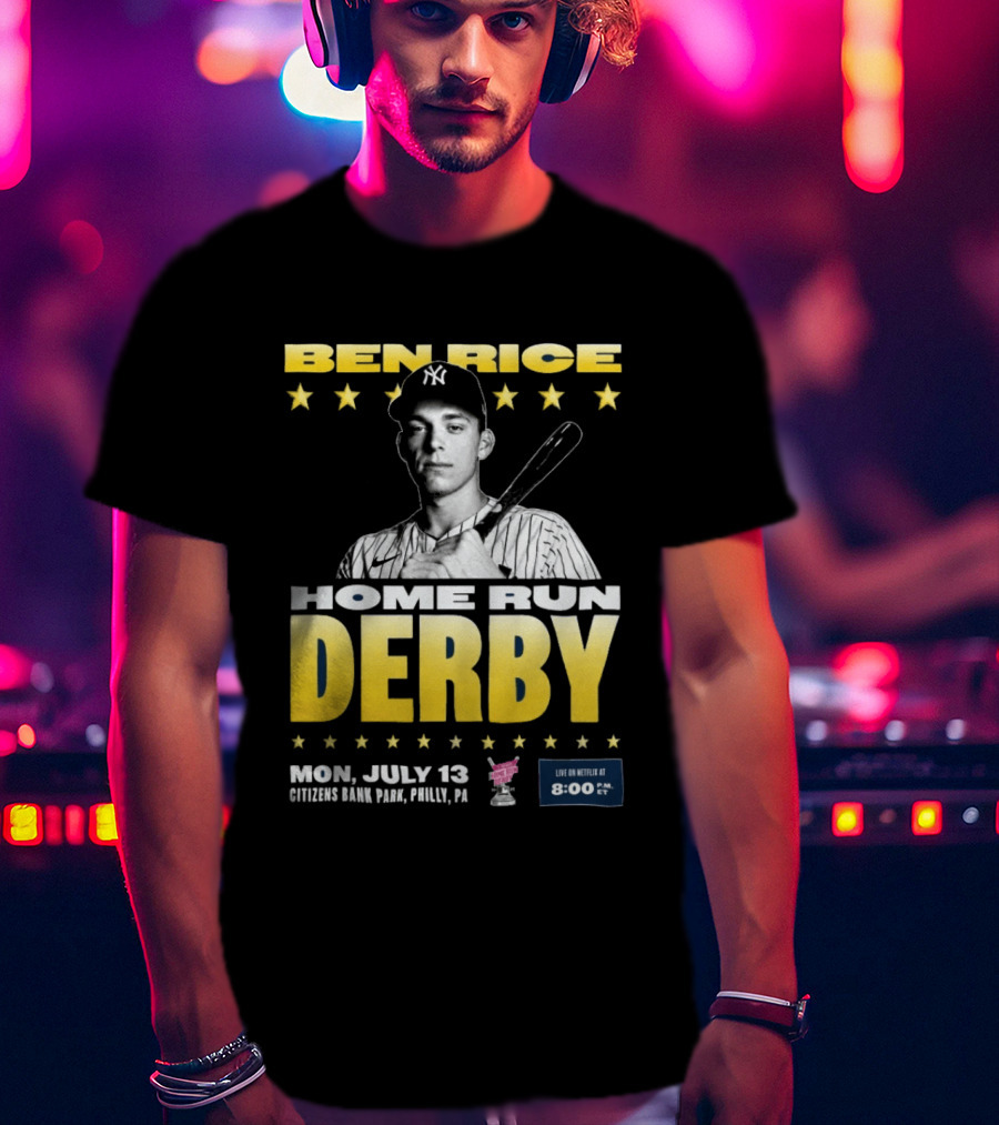 Ben Rice Home Run Derby July 13 Citizens Bank Park Philly Netflix 8 PM T-Shirt