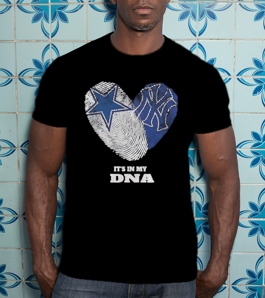 Dallas Cowboys New York Yankees It's In My DNA Fingerprint Heart T-Shirt