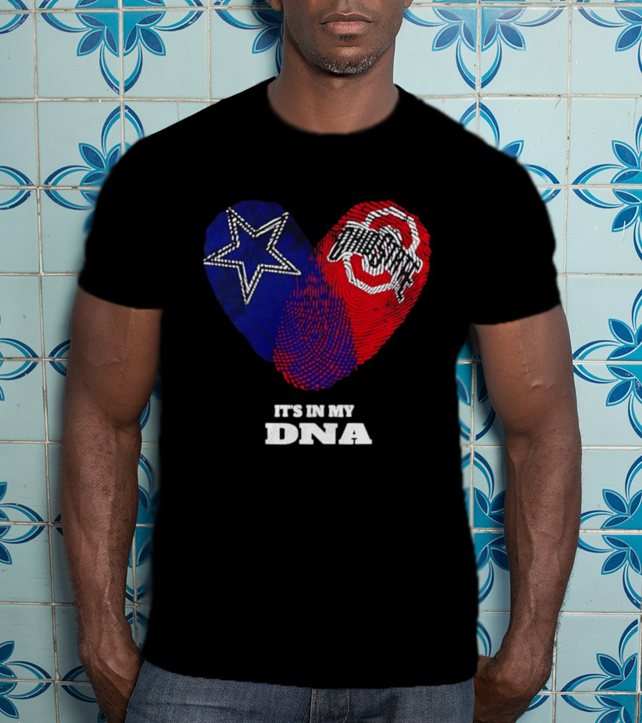 Dallas Cowboys Star And Ohio State Buckeyes Logo It's In My DNA T-Shirt