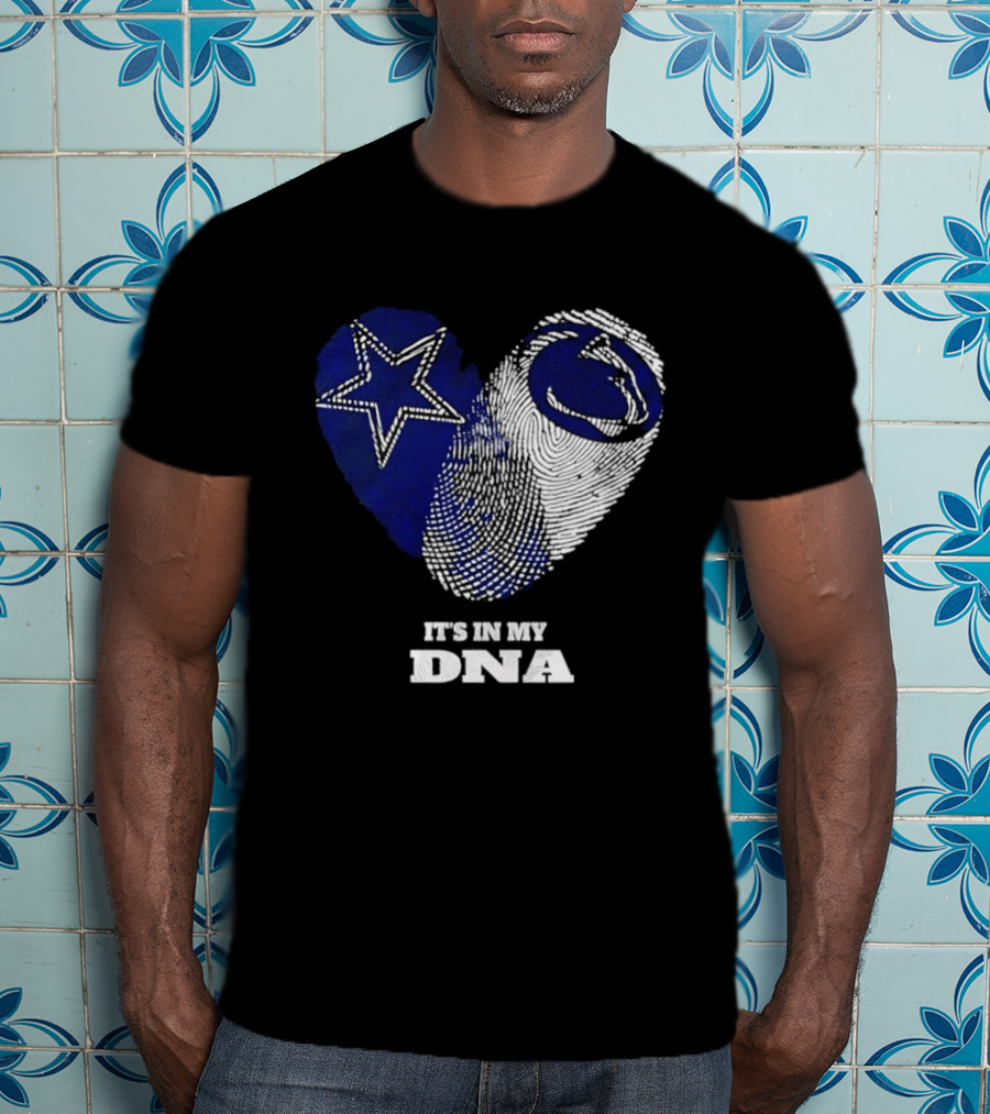Dallas Cowboys Penn State Nittany Lions It's In My DNA Star Lion T-Shirt