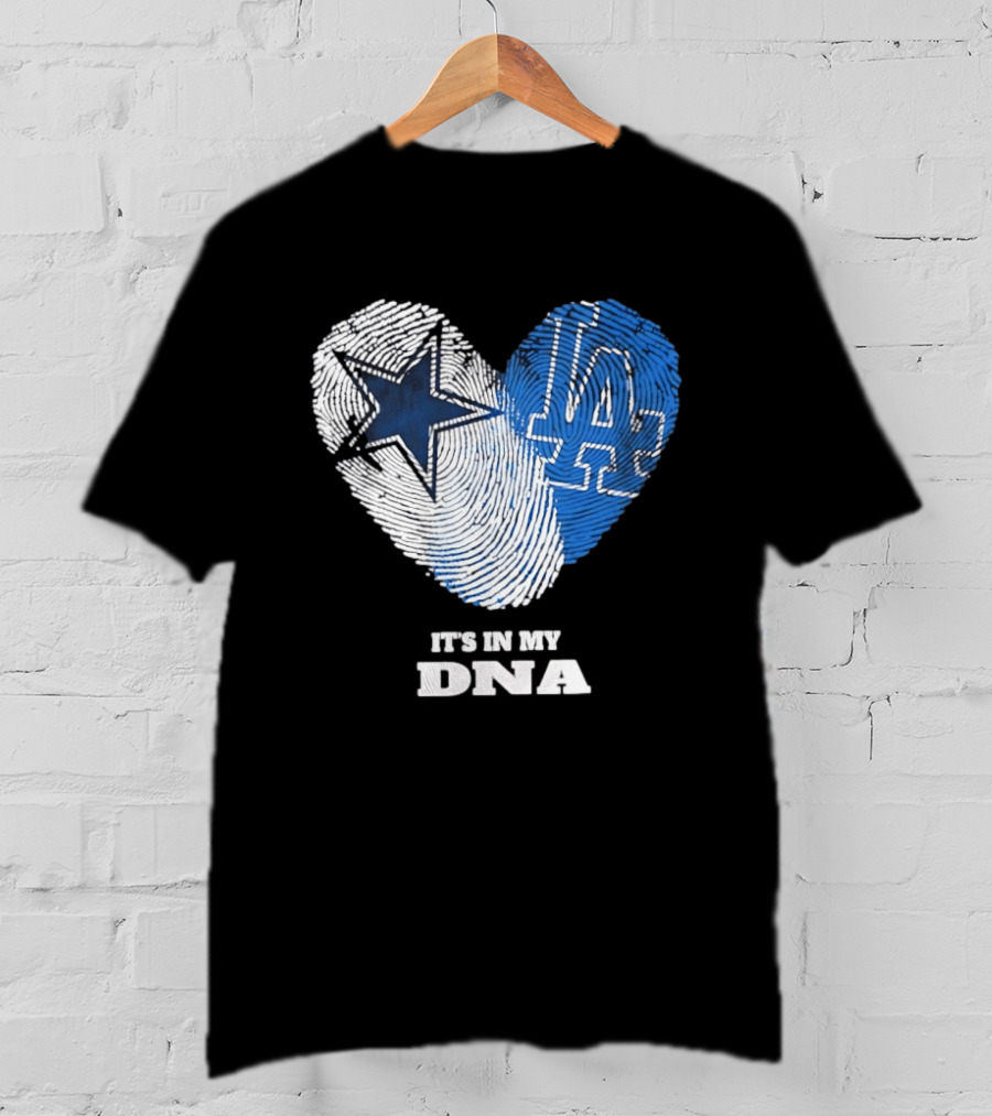Dallas Cowboys Los Angeles Dodgers It's In My DNA Fingerprint Heart T-Shirt
