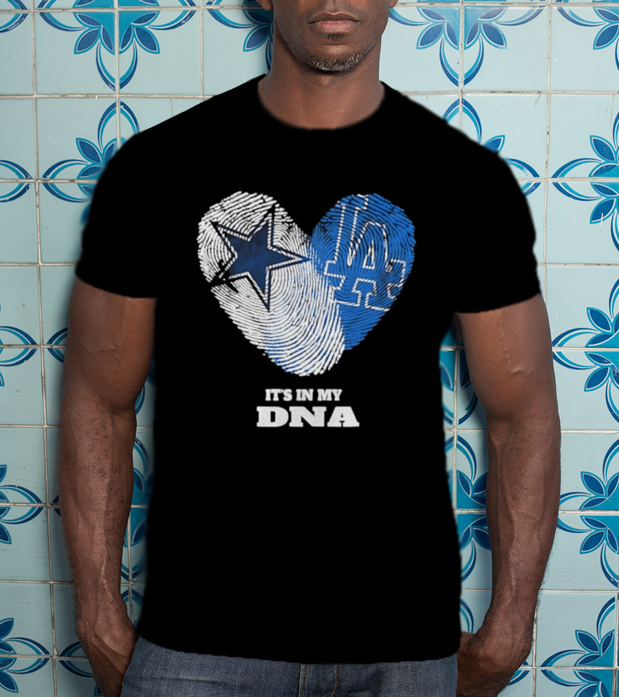 Dallas Cowboys Los Angeles Dodgers It's In My DNA Fingerprint Heart T-Shirt