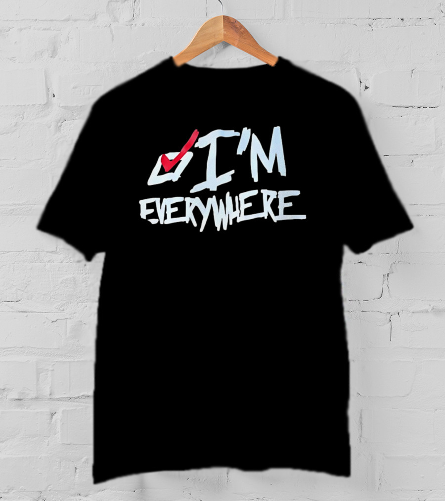 I'm Everywhere Red Check Mark T-Shirt