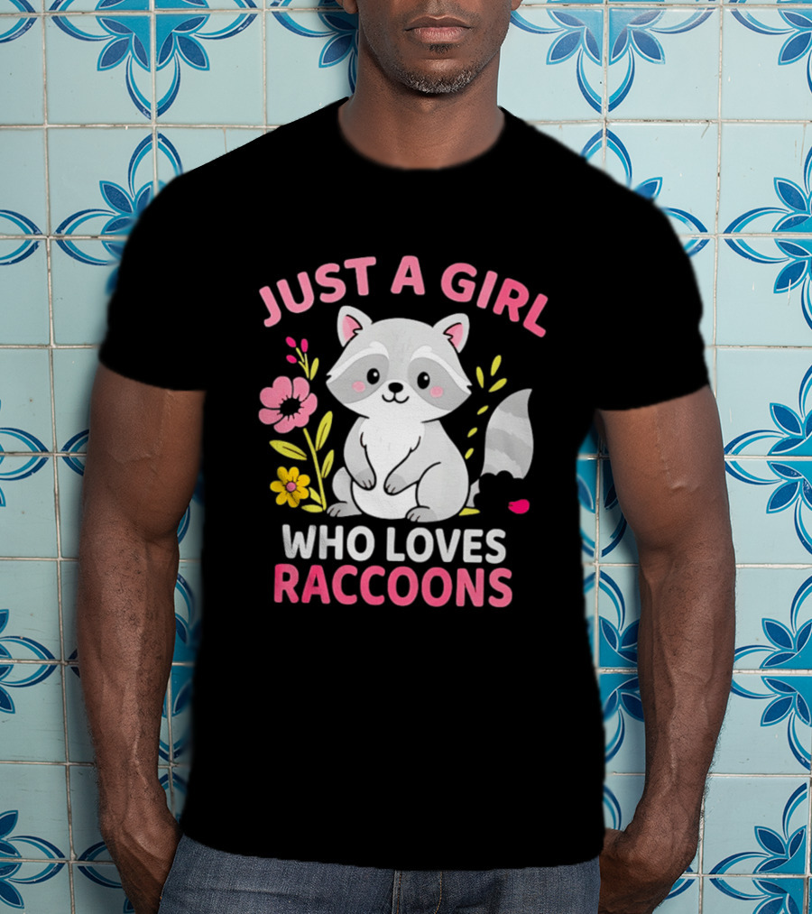 Just A Girl Who Loves Raccoons Cute Animal Lover Floral T-Shirt