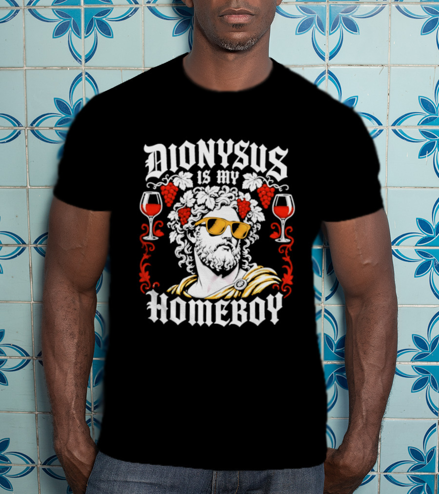Dionysus Is My Homeboy Greek Mythology Wine God With Sunglasses And Grapes T-Shirt