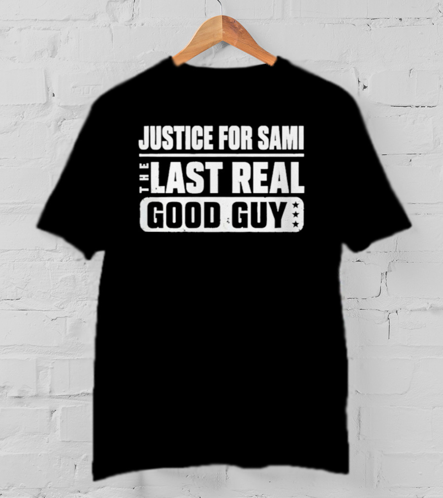 Justice For Sami The Last Real Good Guy T-Shirt