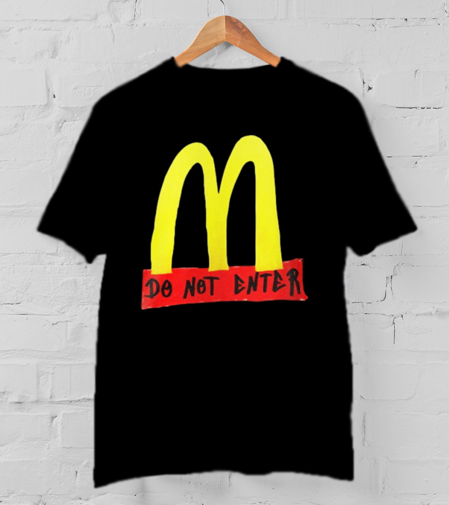 Do Not Enter They're Poisoning Us With The Food McDonald Two Sided T-Shirt