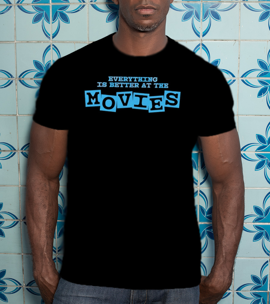 Everything Is Better At The Movies Vintage Cinema Experience T-Shirt