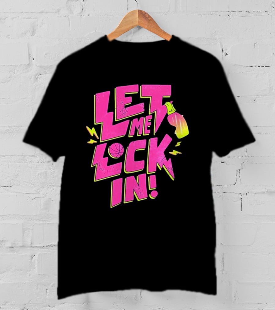 Let Me Lock In Bright Basketball Neon T-Shirt
