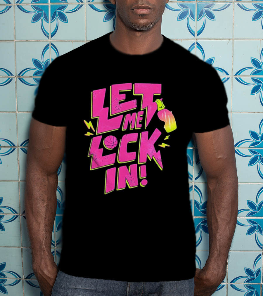 Let Me Lock In Bright Basketball Neon T-Shirt
