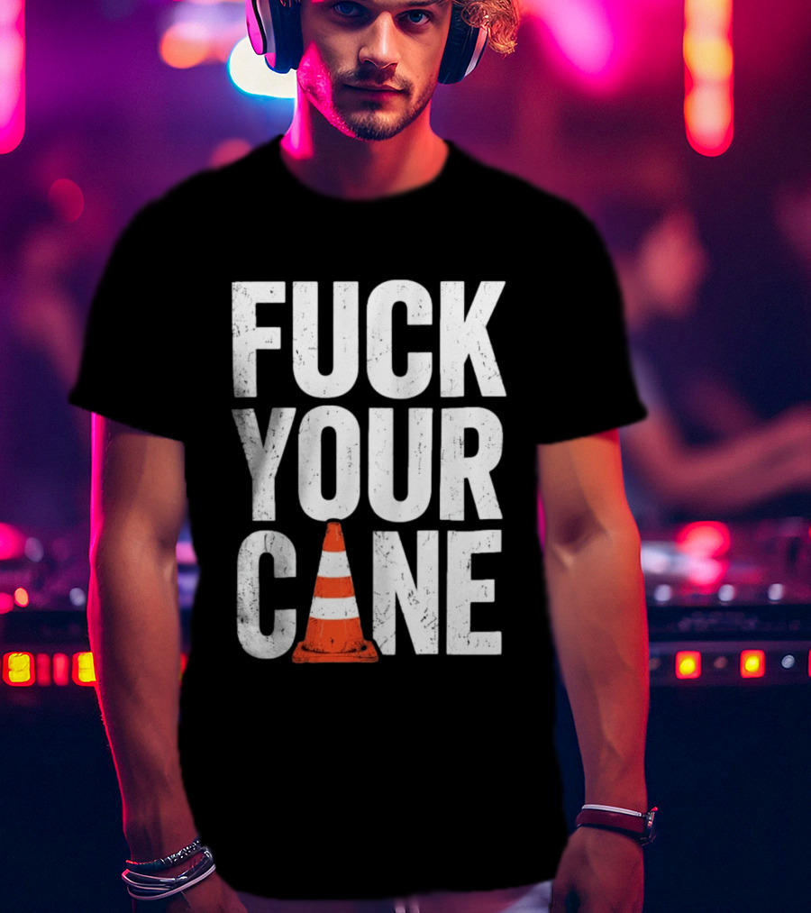 Fuck Your Cone Traffic T-Shirt