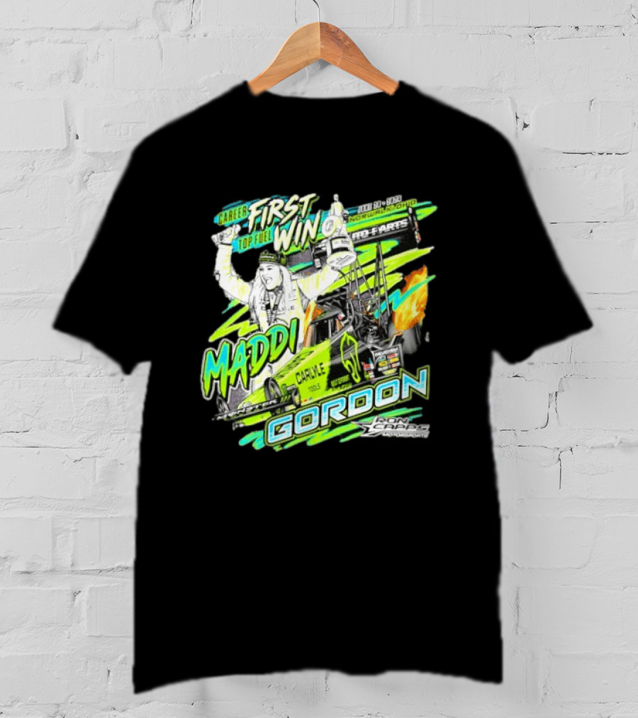 Career First Top Fuel Win Maddi Gordon Norwalk Ohio Ron Capps Motorsports Carlisle Tools T-Shirt