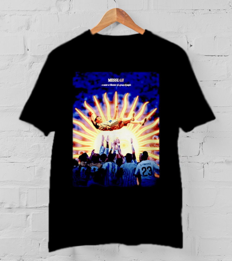 MESSIAH A Savior Or Liberator Of A Group Of People Soccer Celebration Iconic Moment T-Shirt