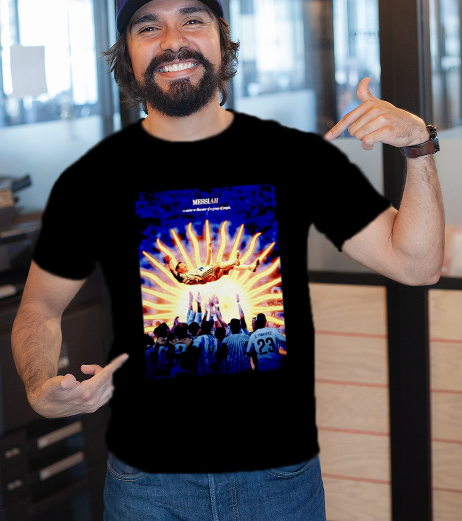 MESSIAH A Savior Or Liberator Of A Group Of People Soccer Celebration Iconic Moment T-Shirt