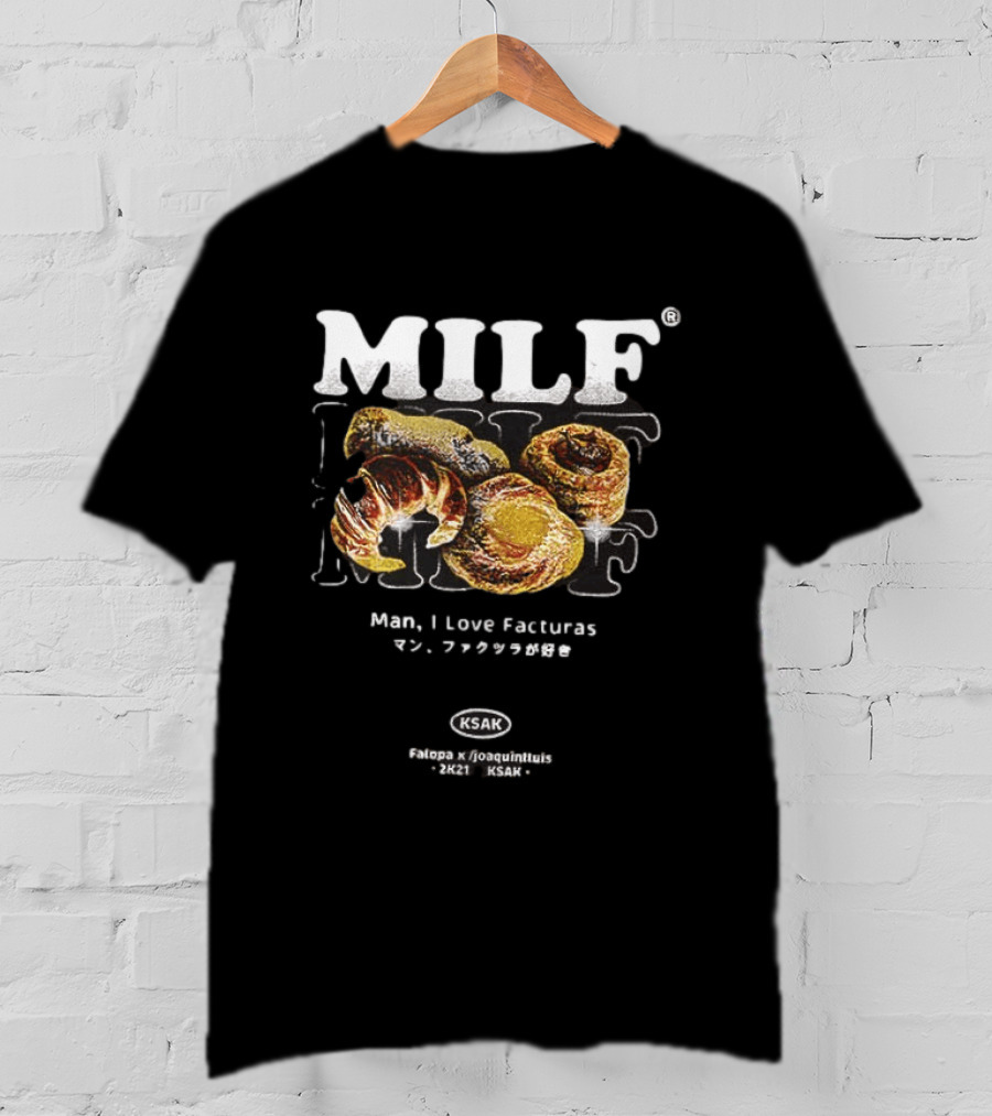 MILF Man I Love Facturas Argentina KSAK 2021 Joaquintunis T-Shirt
