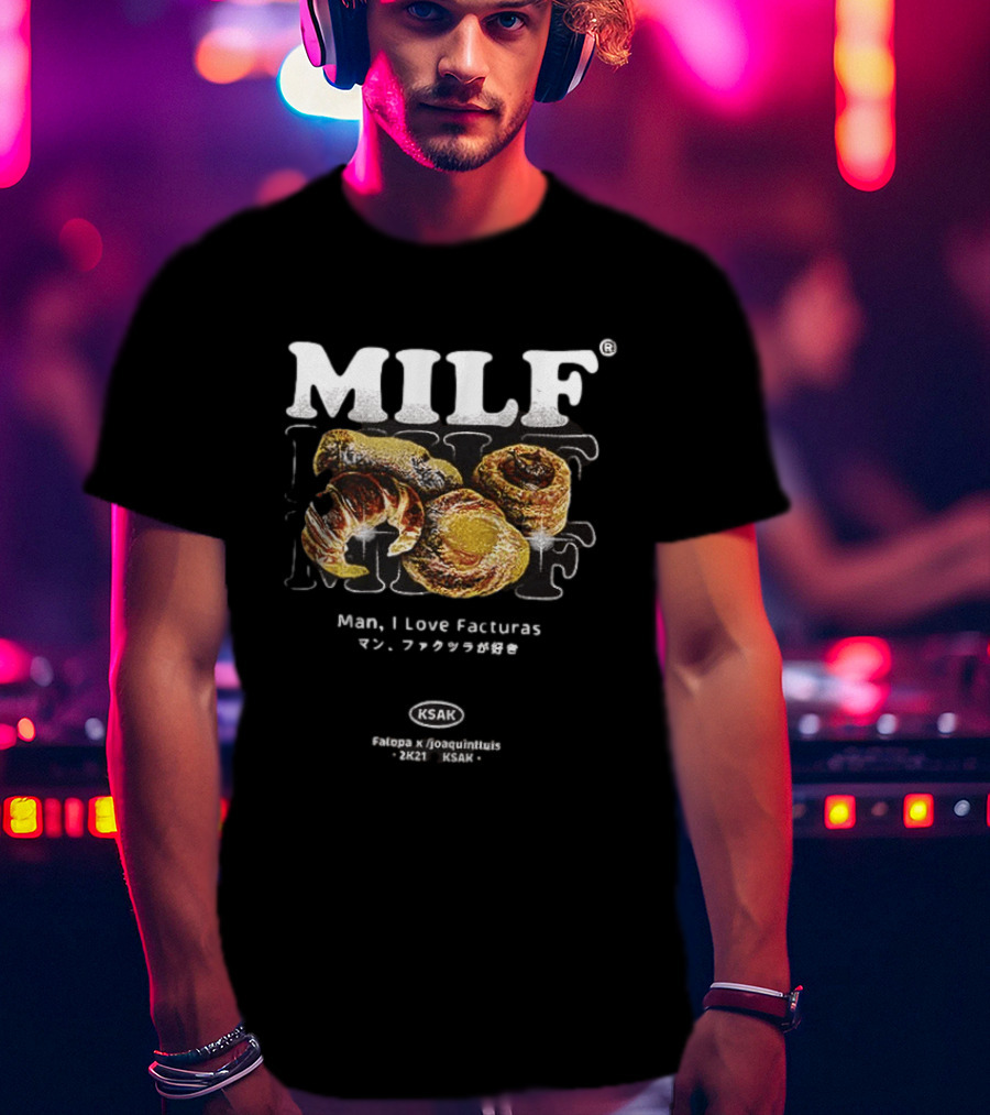 MILF Man I Love Facturas Argentina KSAK 2021 Joaquintunis T-Shirt