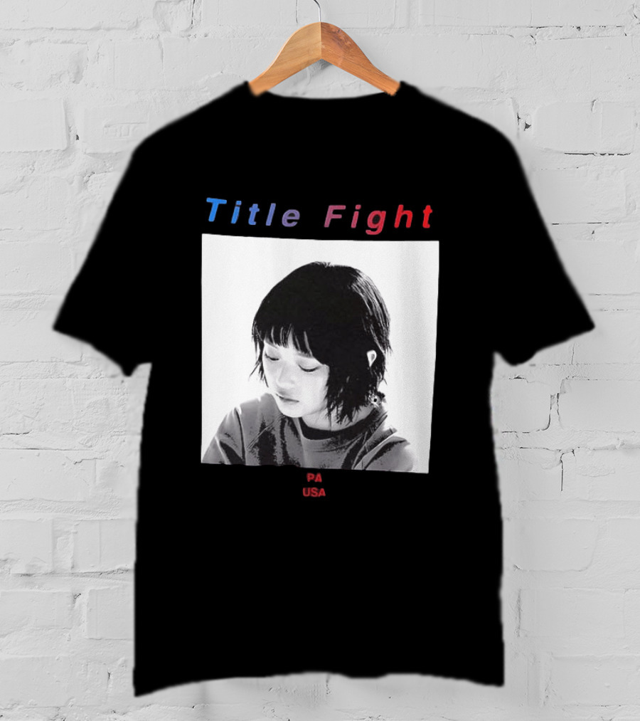 Title Fight PA USA Hanni If I Said Your Name 27 Times Would That Bring You Back To Life T-Shirt