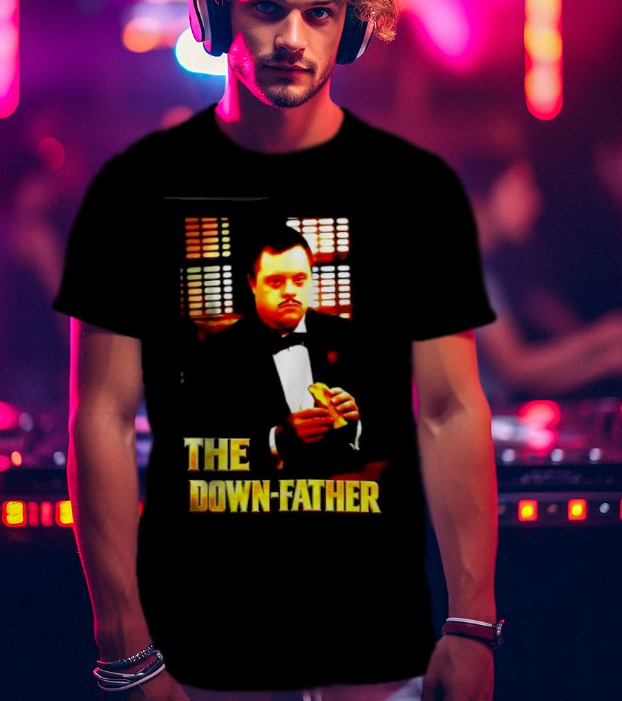 The Down Father Down Syndrome Godfather Meme T-Shirt