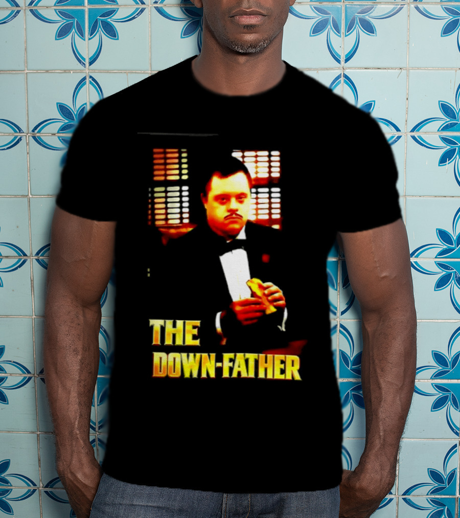 The Down Father Down Syndrome Godfather Meme T-Shirt