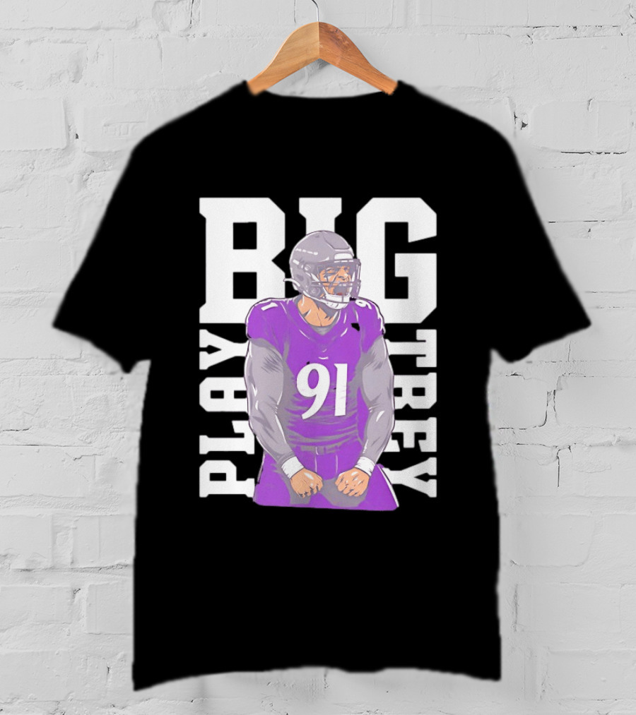 Baltimore Ravens Trey Hendrickson Play Big Number 91 Football Player T-Shirt