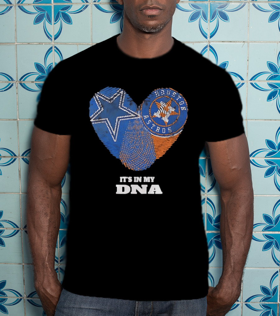 Dallas Cowboys Houston Astros Heart It's In My DNA T-Shirt