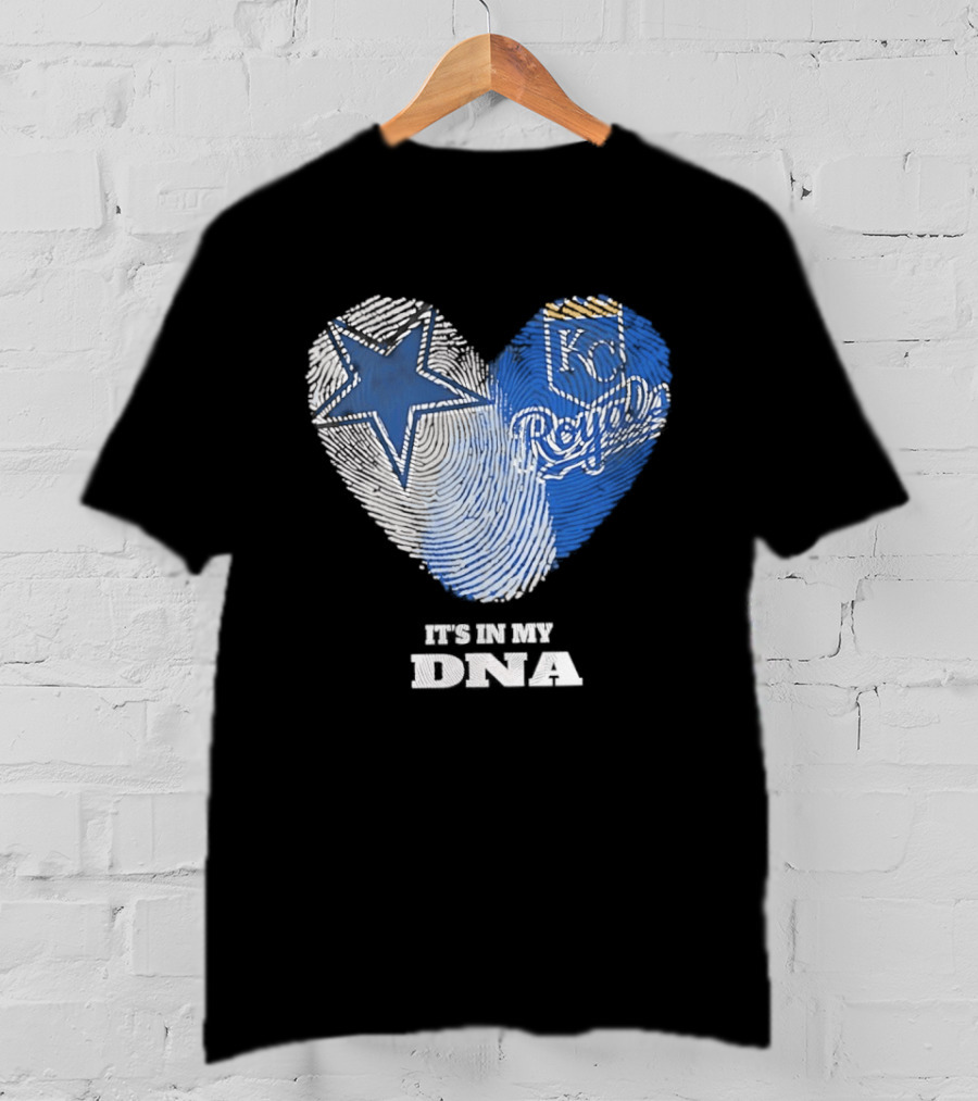 Dallas Cowboys Kansas City Royals Heart It's In My DNA T-Shirt