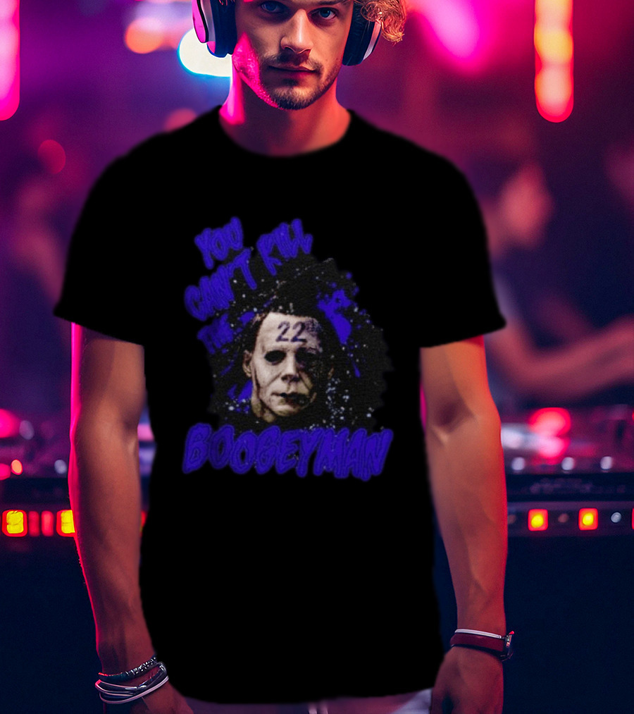 Michael Myers You Can't Kill The Boogeyman 22 Horror T-Shirt
