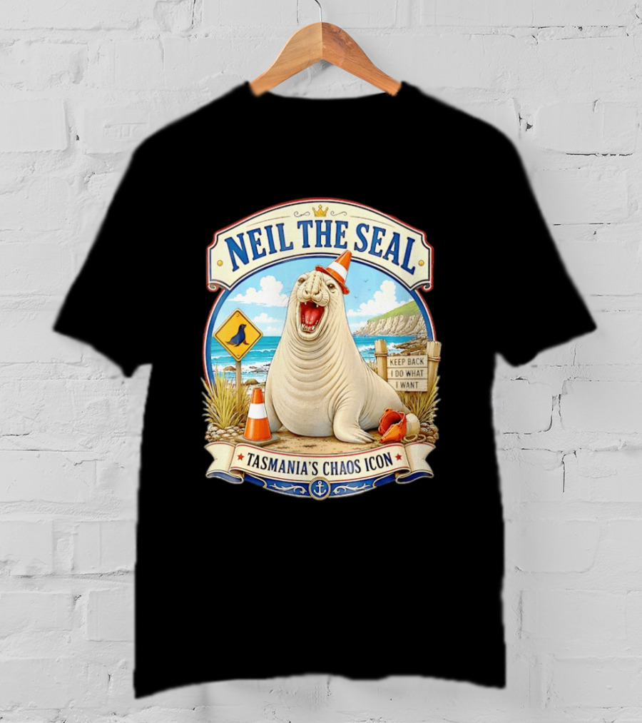 Neil The Seal Keep Back Do What I Want Tasmania's Chaos T-Shirt