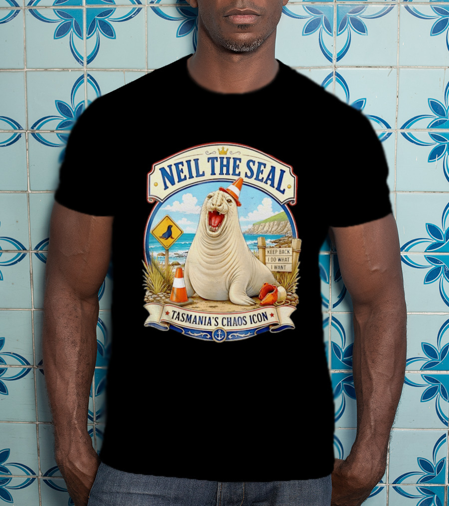 Neil The Seal Keep Back Do What I Want Tasmania's Chaos T-Shirt