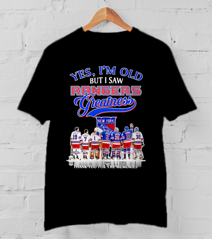 Rangers Greatness Yes I'm Old But I Saw New York Ratelle Gilbert Giacomin Leetch Richter Messier Lundqvist Thank You For The Memories T-Shirt