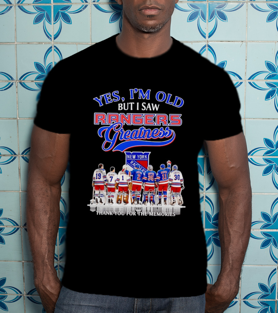 Rangers Greatness Yes I'm Old But I Saw New York Ratelle Gilbert Giacomin Leetch Richter Messier Lundqvist Thank You For The Memories T-Shirt