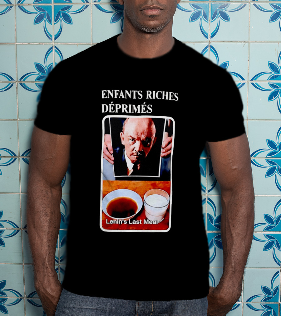 Enfants Riches Déprimés Lenin's Last Meal T-Shirt