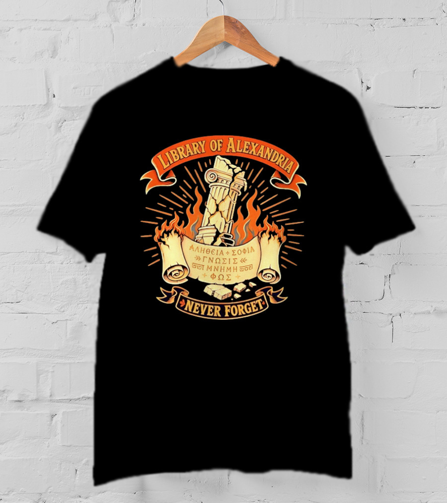Library Of Alexandria Never Forget Alitheia Sophia Gnosis Ancient Knowledge Flame Pillar T-Shirt