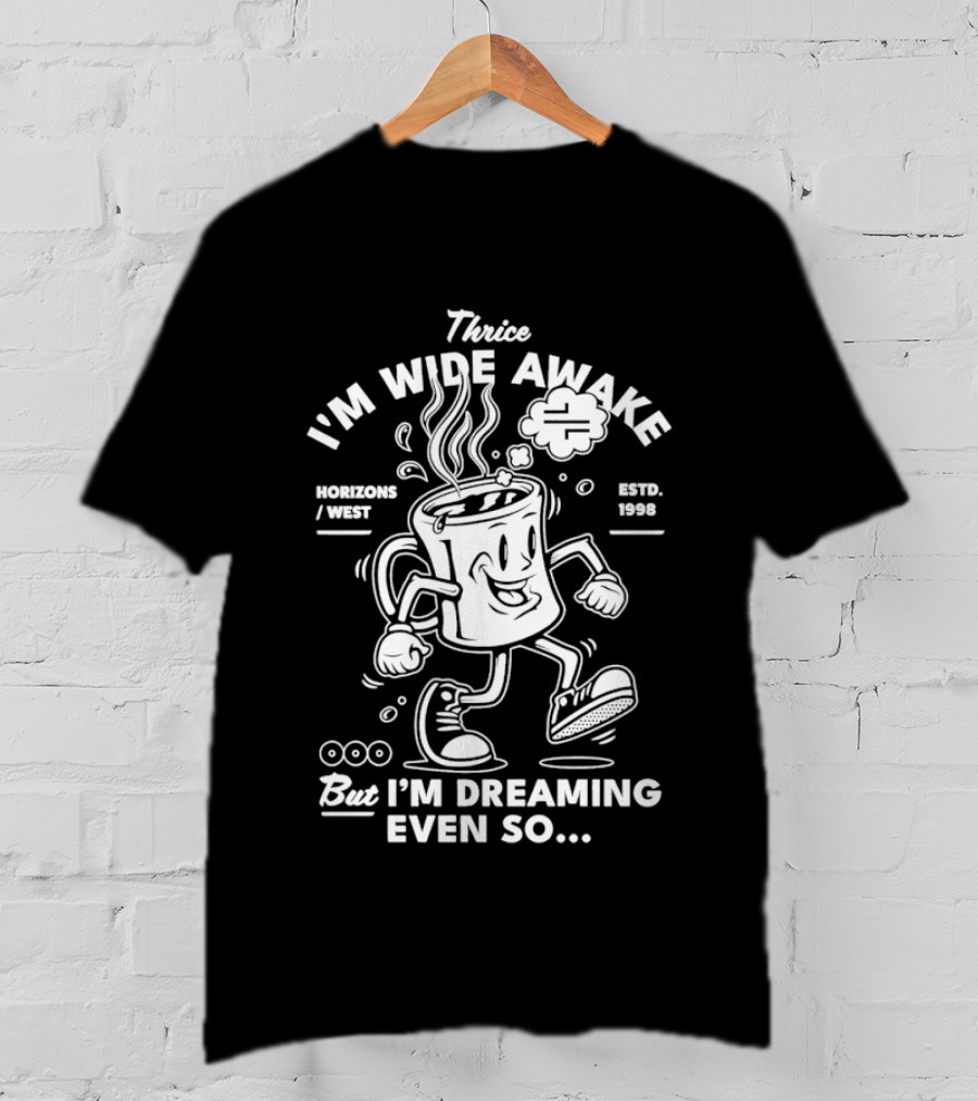 Thrice I'm Wide Awake Coffee Espresso West 2004 But I'm Dreaming Even So T-Shirt