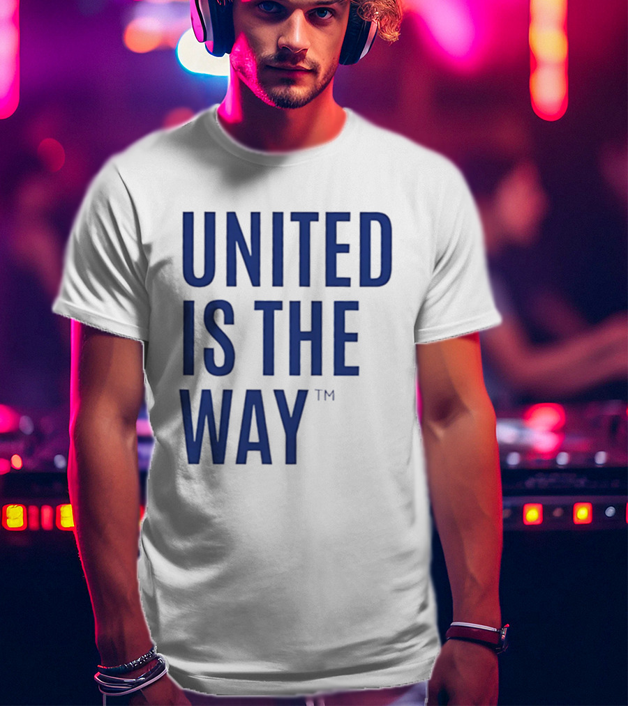 United Is The Way T-Shirt