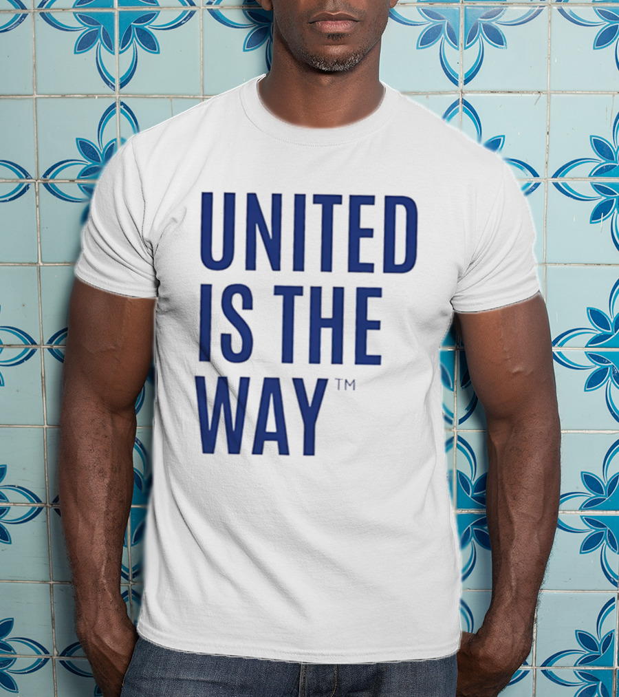 United Is The Way T-Shirt