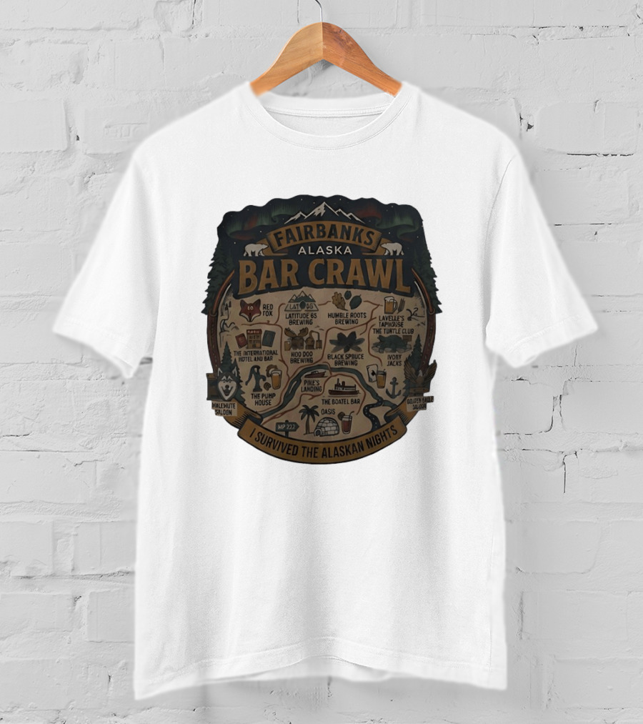 Fairbanks Alaska Bar Crawl I Survived The Alaskan Nights T-Shirt