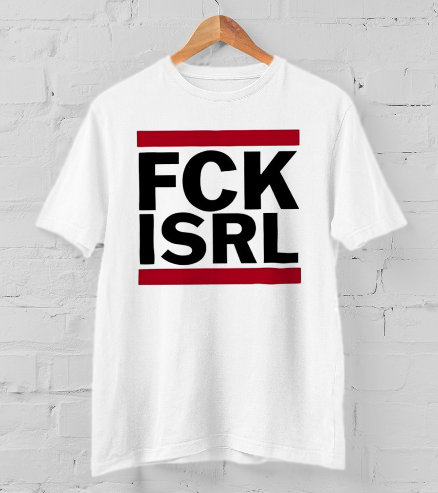 Fck Isrl Political Protest T-Shirt