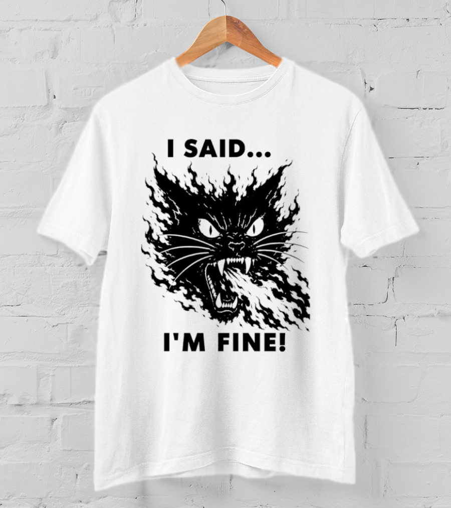 I Said I'm Fine Flaming Black Cat Sarcasm T-Shirt