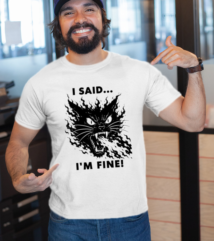 I Said I'm Fine Flaming Black Cat Sarcasm T-Shirt