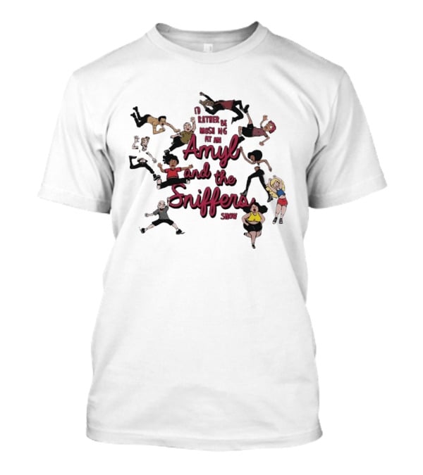 I'd Rather Be Moshing at an Amyl and the Sn...T-Shirt I'd Rather Be Moshing at an Amyl and the Sn...T-Shirt