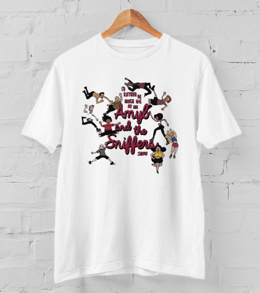 I'd Rather Be Moshing At An Amyl And The Sniffers Show Animated Characters T-Shirt